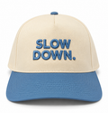 Slow Down