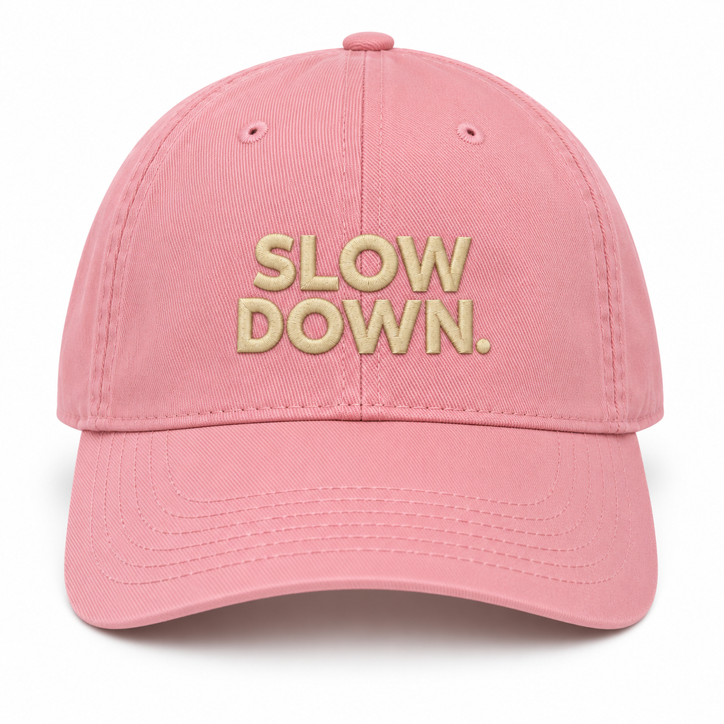Slow Down